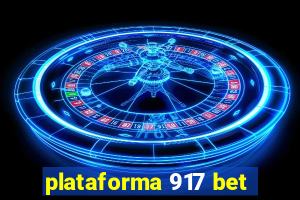 plataforma 917 bet